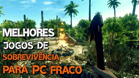 jogos de sobrevivencia pc fraco.